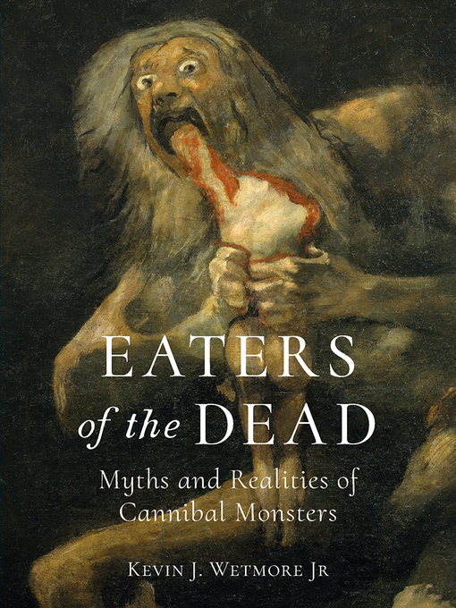 Title details for Eaters of the Dead by Kevin J. Wetmore, Jr. - Available
